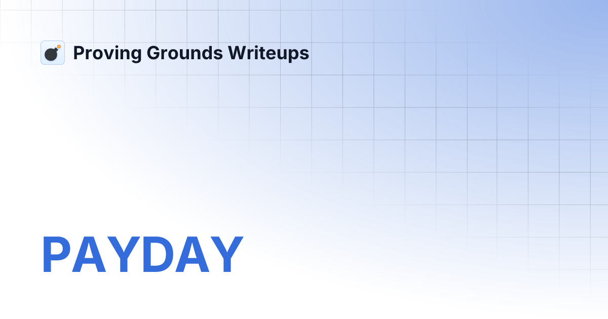 PAYDAY | Proving Grounds Writeups